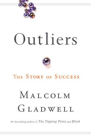 Outliers - Malcolm Gladwell